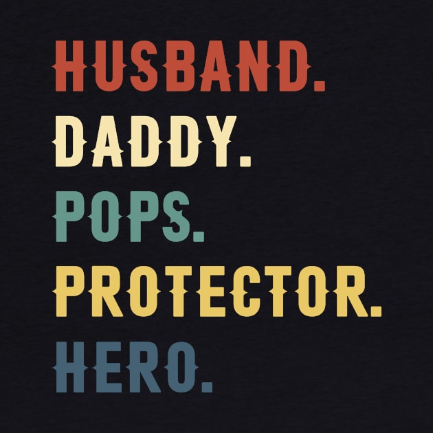 Fathers Day Gift Husband Daddy Pops Protector Hero Gift by Tun Clothing